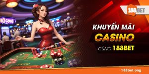Khuyến mãi casino 188bet