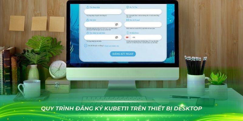 Quy trình đăng ký Kubet11 trên thiết bị Desktop