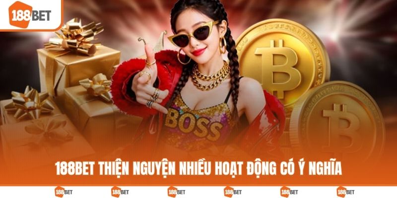 188BET thiện nguyện nhiều hoạt động có ý nghĩa
