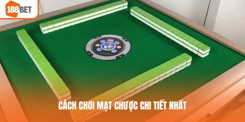 Cách chơi mạt chược chi tiết nhất