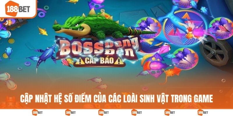 Cập nhật hệ số điểm của các loài sinh vật trong game