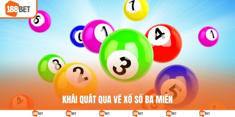 Khái quát qua về xổ số ba miền