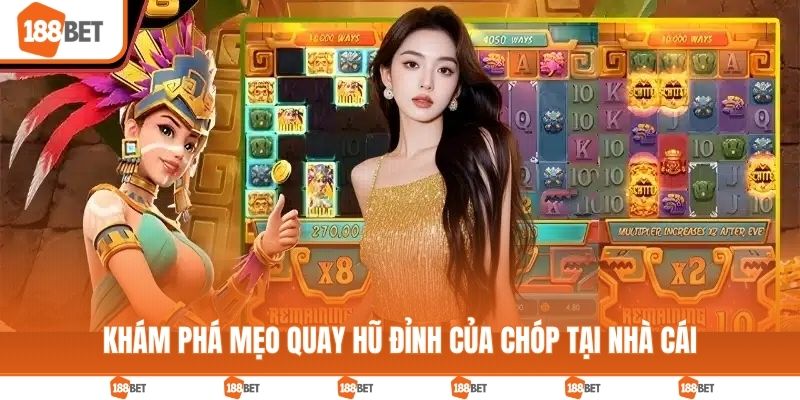 Khám phá mẹo quay hũ đỉnh của chóp tại nhà cái