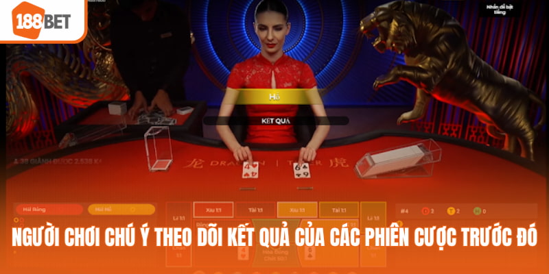 Người chơi chú ý theo dõi kết quả của các phiên cược trước đó