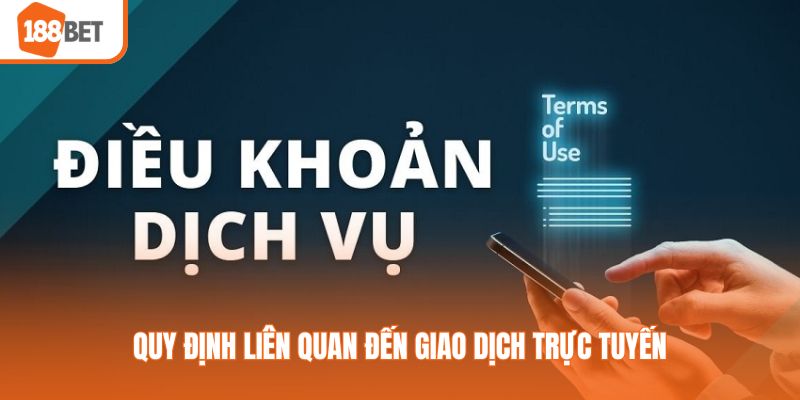 Quy định liên quan đến giao dịch trực tuyến