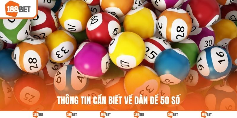 Dàn Đề 50 Số Là Gì? Bí Kíp Chốt Lô Như Dân Lão Luyện Thông tin cần biết về dàn đề 50 số