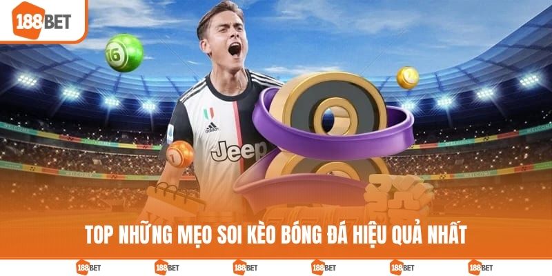 Mẹo Soi Kèo Bóng Đá - Bí Kíp Giúp Bạn Vào Bờ An Toàn Kinh nghiệm dự đoán kết quả siêu chuẩn từ chuyên gia